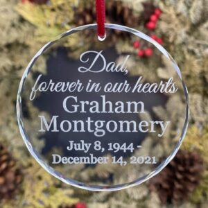 Memorial ornament with Dad forever in our hearts with name and dates engraved.