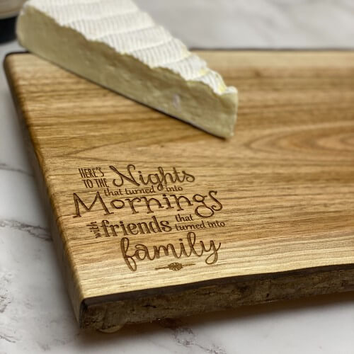 Friendship saying engraved in the corner of a charcuterie boards makes an awesome gift.